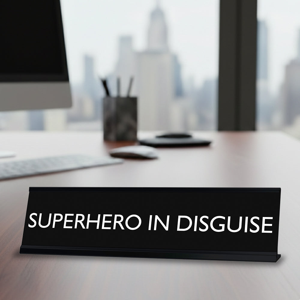 “SUPERHERO IN DISGUISE” Novelty Desk Sign (2" x 8") – Funny Office Desk Decor – Inspirational Nameplate