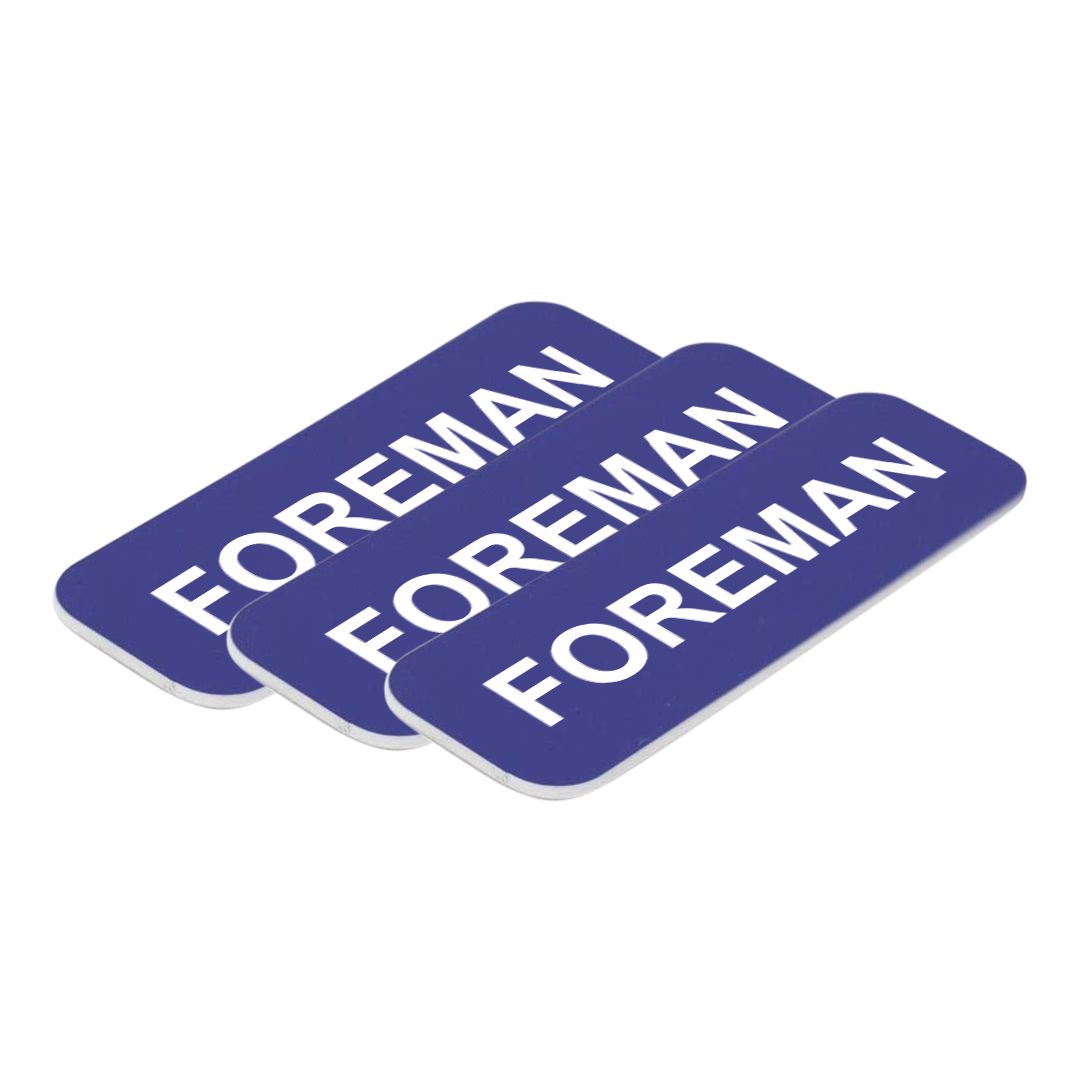 Foreman 1 x 3" Name Tag/Badge, (3 Pack)