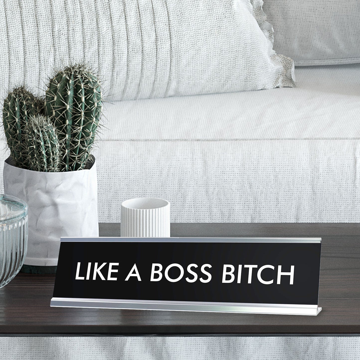 LIKE A BOSS BITCH Novelty Desk Sign