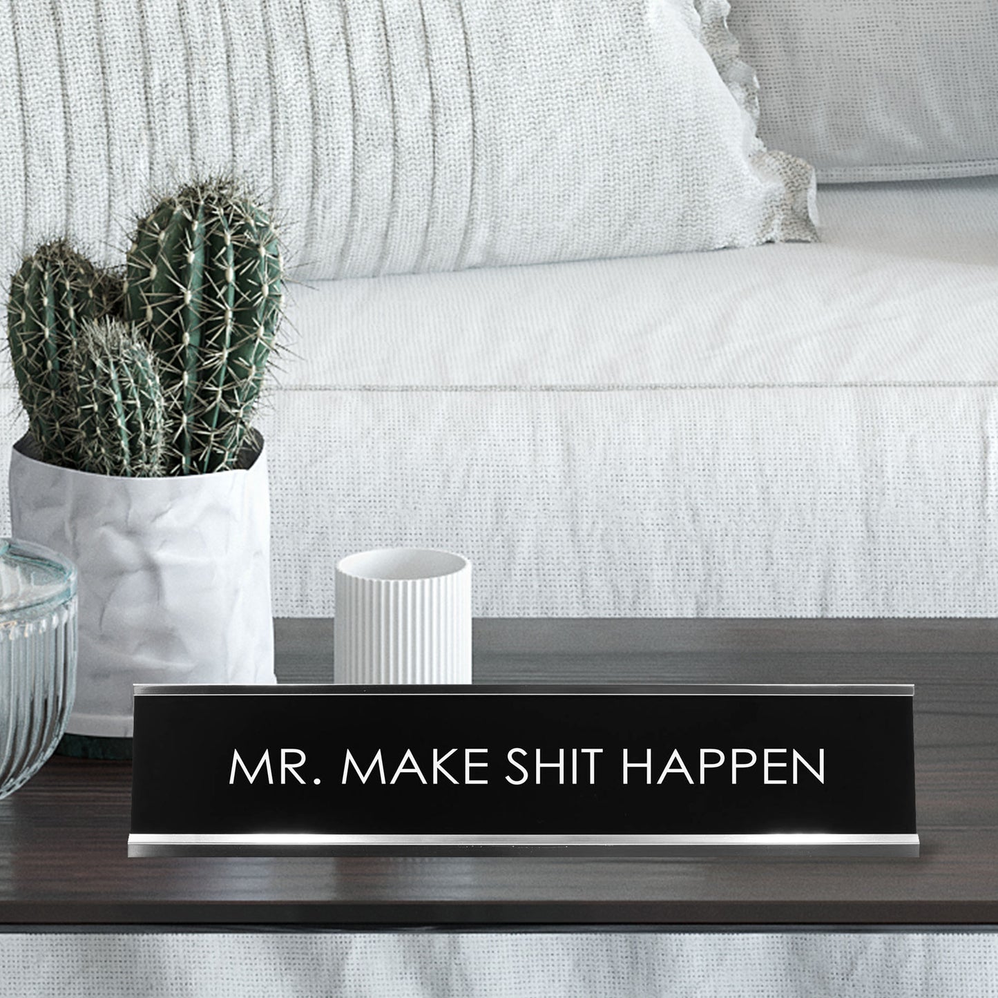 Mr. Make Shit Happen Novelty Desk Sign