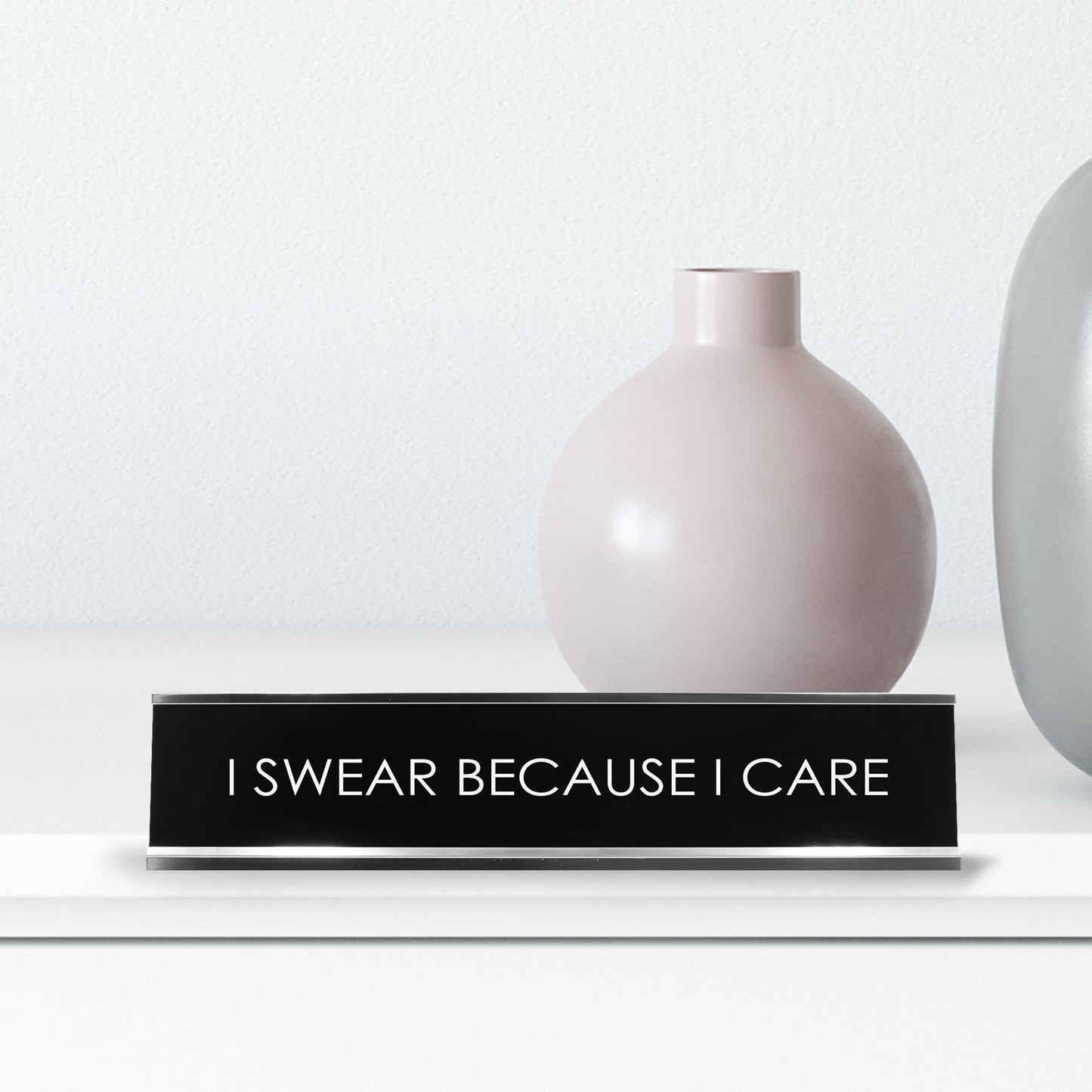 I Swear Because I Care Novelty Desk Sign