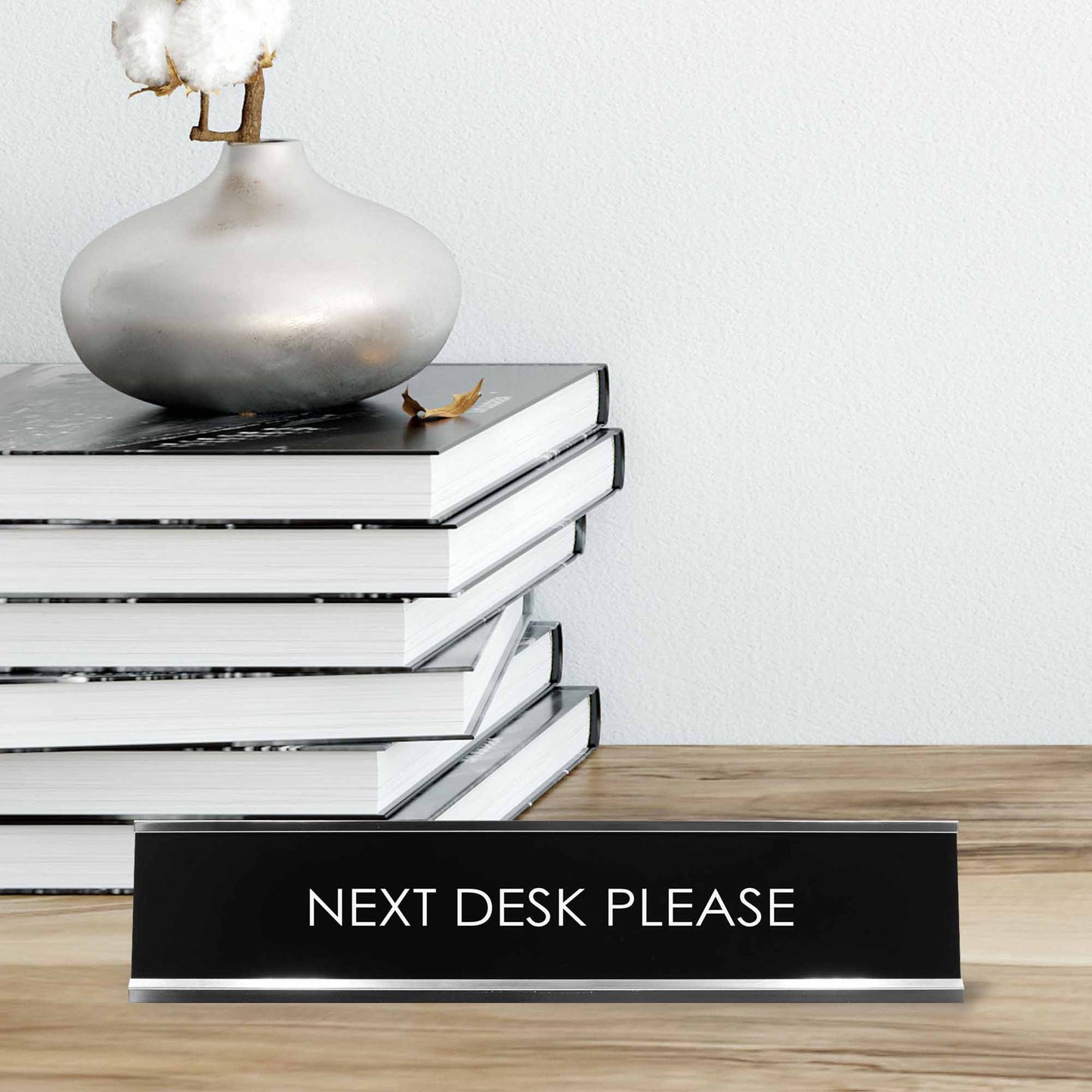 Next Desk Please Novelty Desk Sign