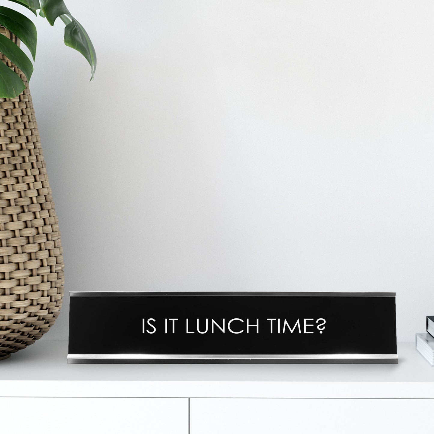 Is It Lunch Time? Novelty Desk Sign