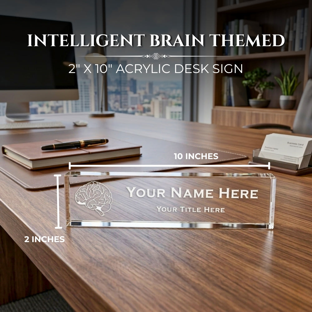 Intelligent Brain Themed, Personalized Acrylic Desk Sign (2 x 10")