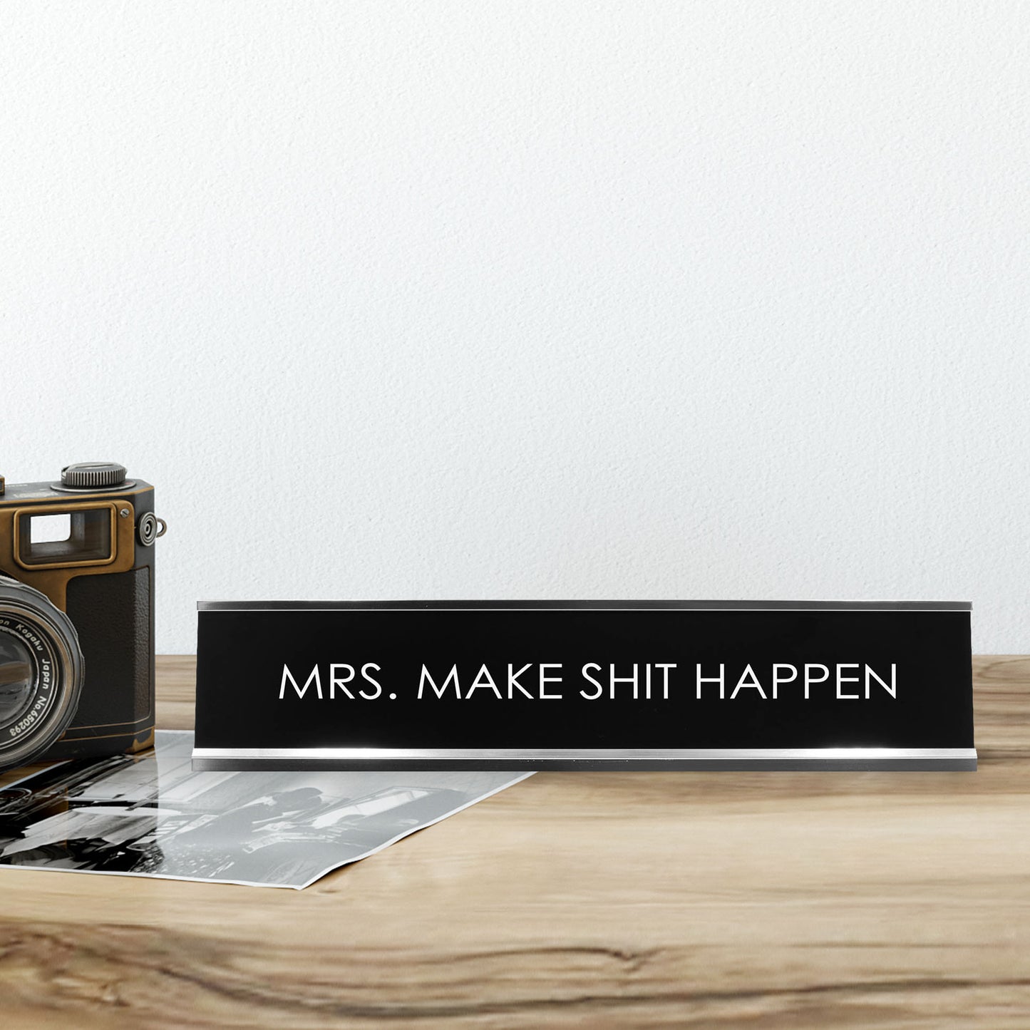 Mrs. Make Shit Happen Novelty Desk Sign