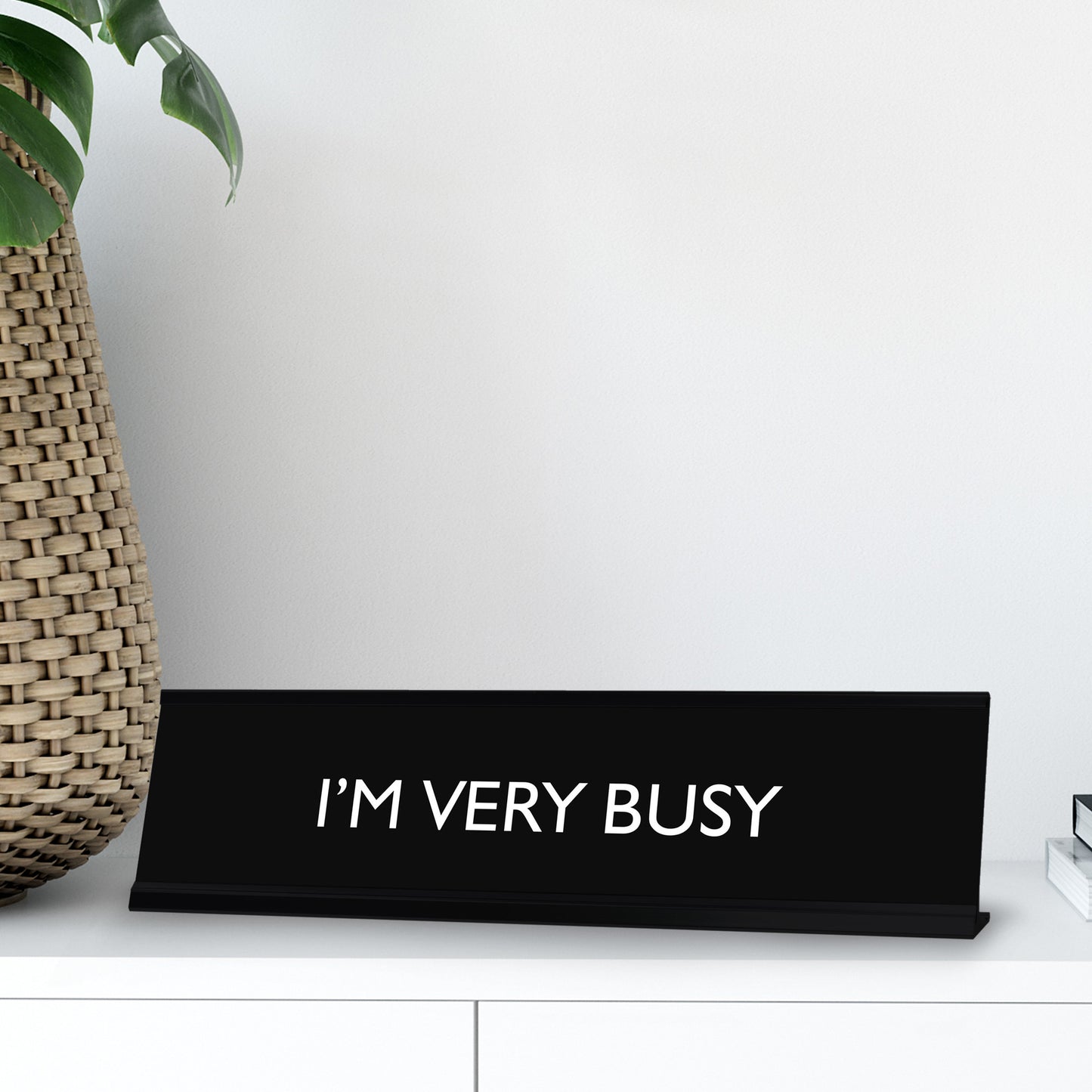 I'M VERY BUSY Novelty Desk Sign