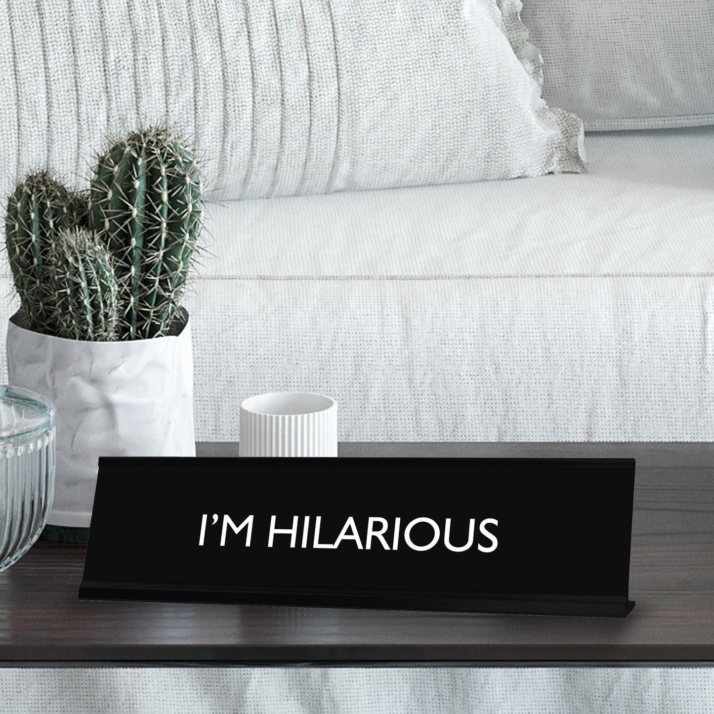 I'M HILARIOUS Novelty Desk Sign