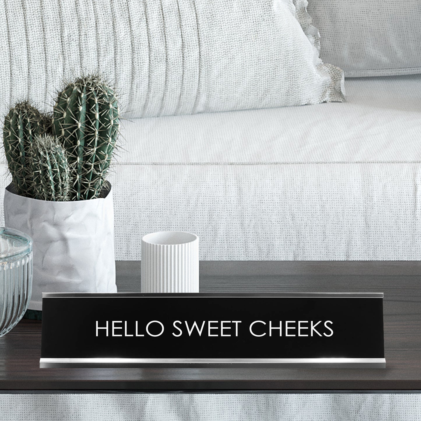 Hello Sweet Cheeks Novelty Desk Sign