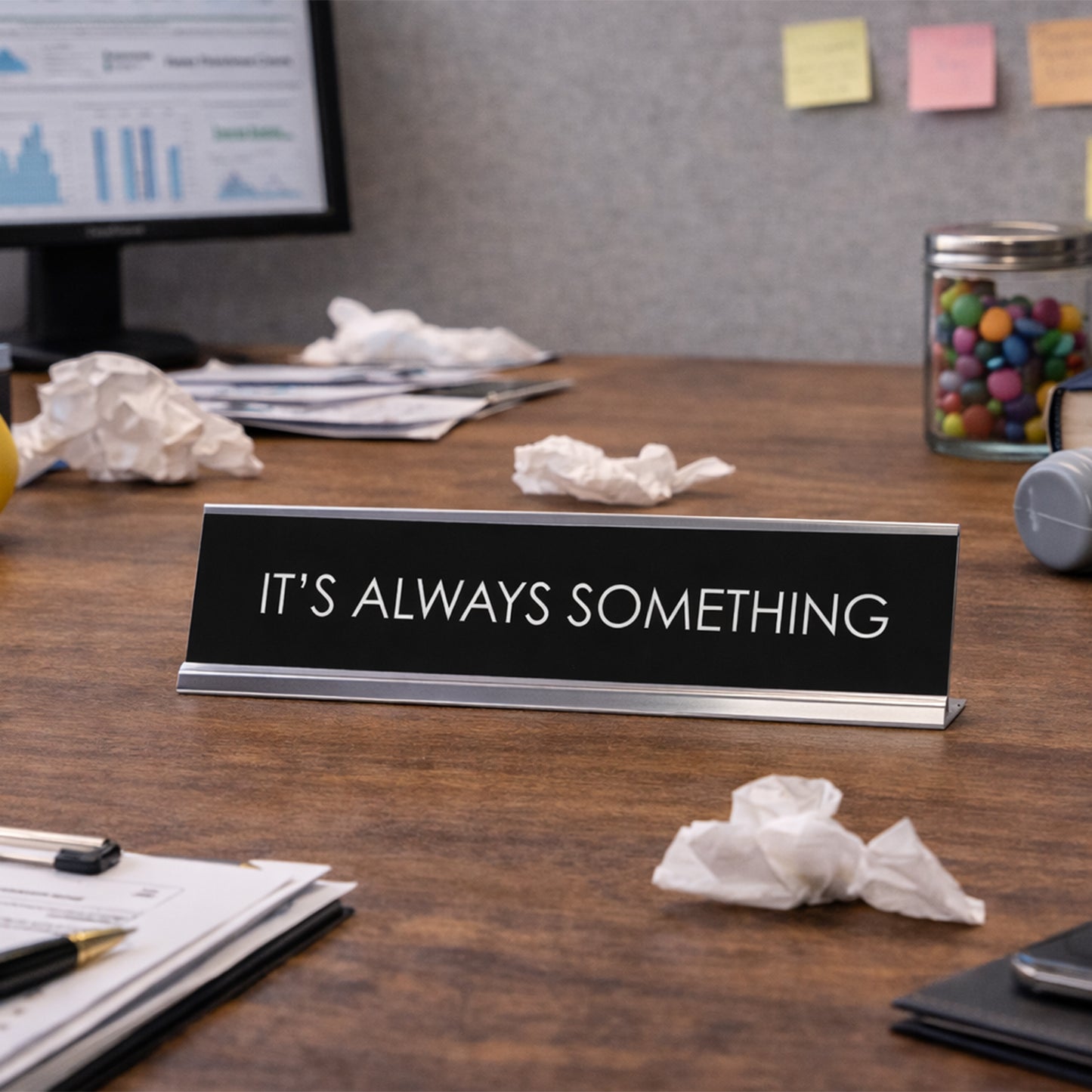 It'S Always Something Novelty Desk Sign