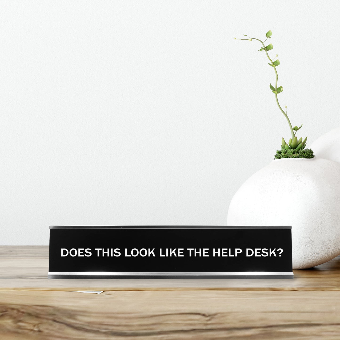 Does This Look Like The Help Desk? Novelty Desk Sign