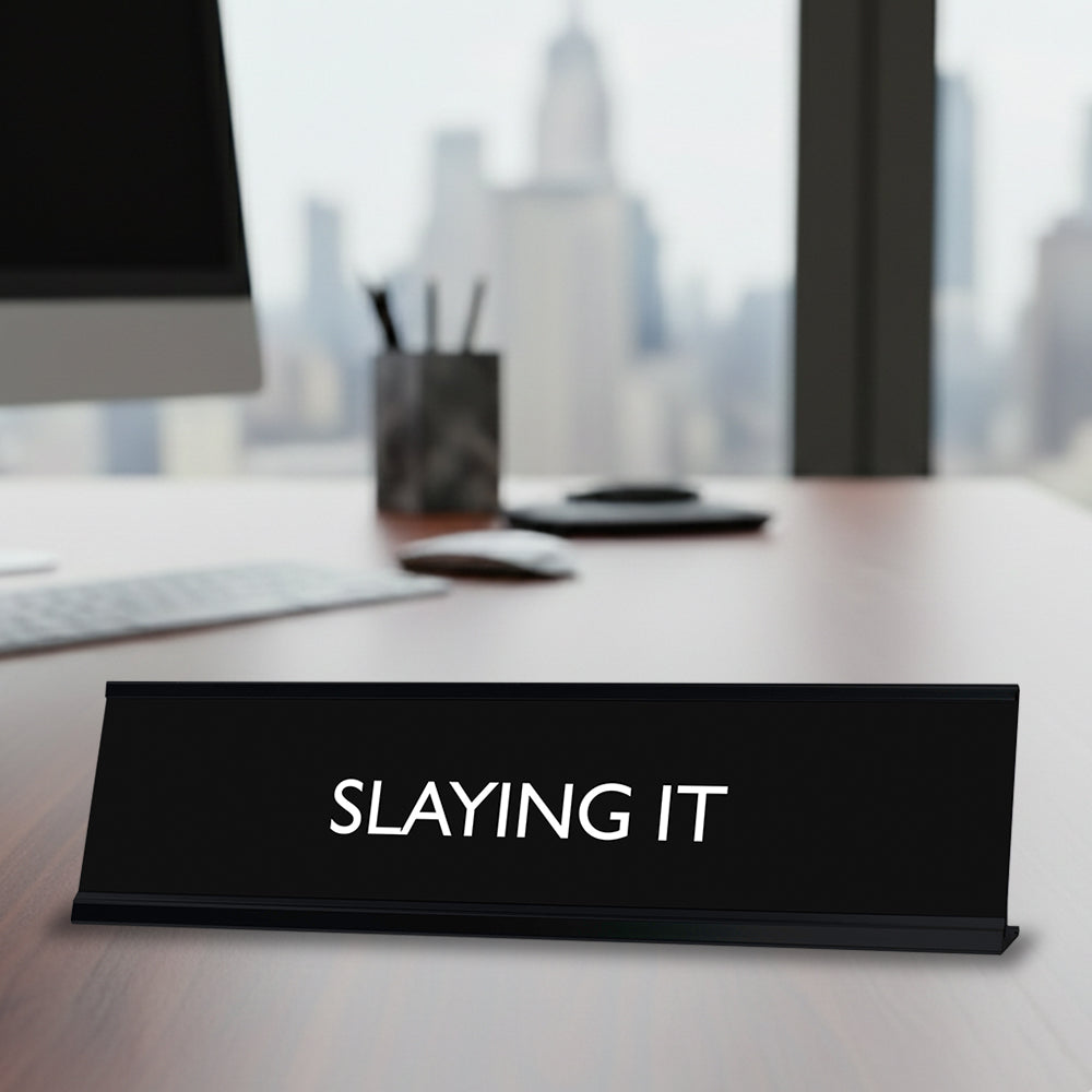 “SLAYING IT” Novelty Desk Sign (2" x 8") – Motivational Office Desk Decor – Confidence Nameplate