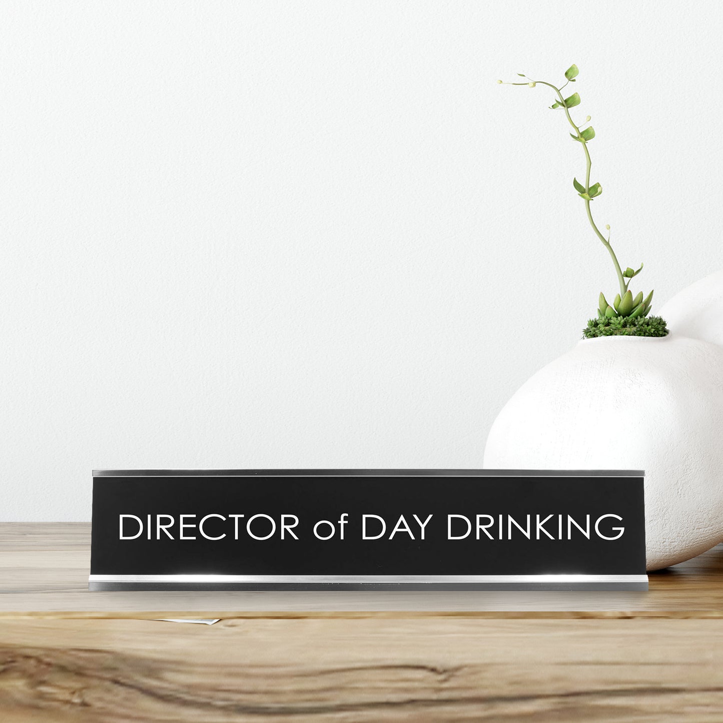 Director Of Day Drinking Novelty Desk Sign
