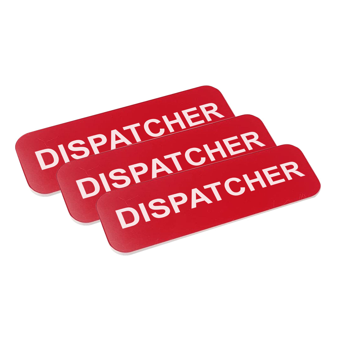 Dispatcher 1 x 3" Name Tag/Badge, (3 Pack)
