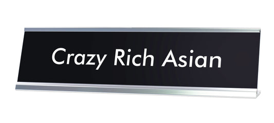 Crazy Rich Asian Novelty Desk Sign