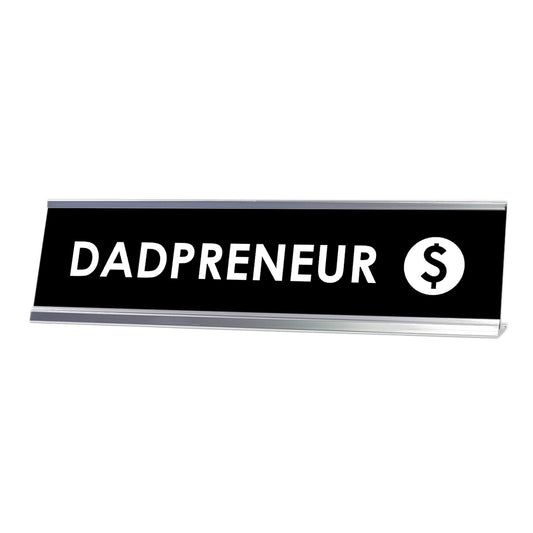 Dadpreneur Desk Sign, novelty nameplate (2 x 8")