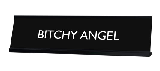 BITCHY ANGEL Novelty Desk Sign