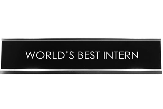 World's Best Intern Novelty Desk Sign