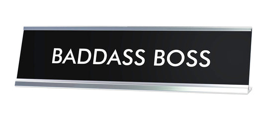 BADDASS BOSS Novelty Desk Sign