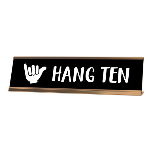 Hang Ten Desk Sign, novelty nameplate (2 x 8")