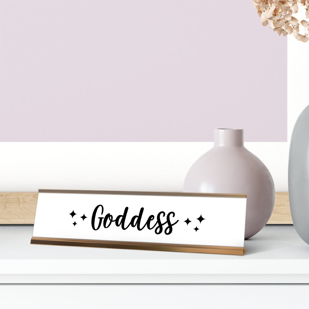 Goddess Desk Sign, novelty nameplate (2 x 8")