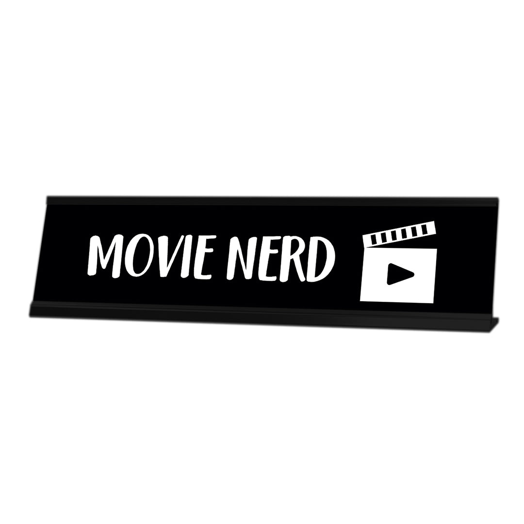 Movie Nerd Desk Sign, novelty nameplate (2 x 8")