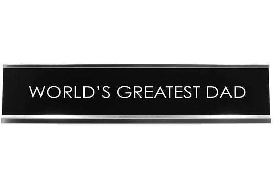 World's Greatest Dad Novelty Desk Sign