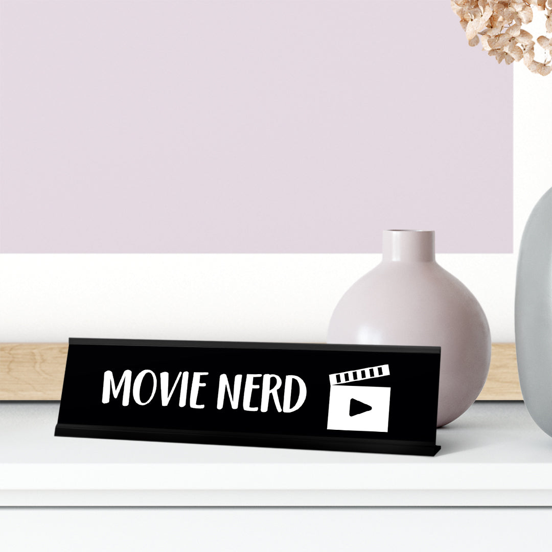 Movie Nerd Desk Sign, novelty nameplate (2 x 8")
