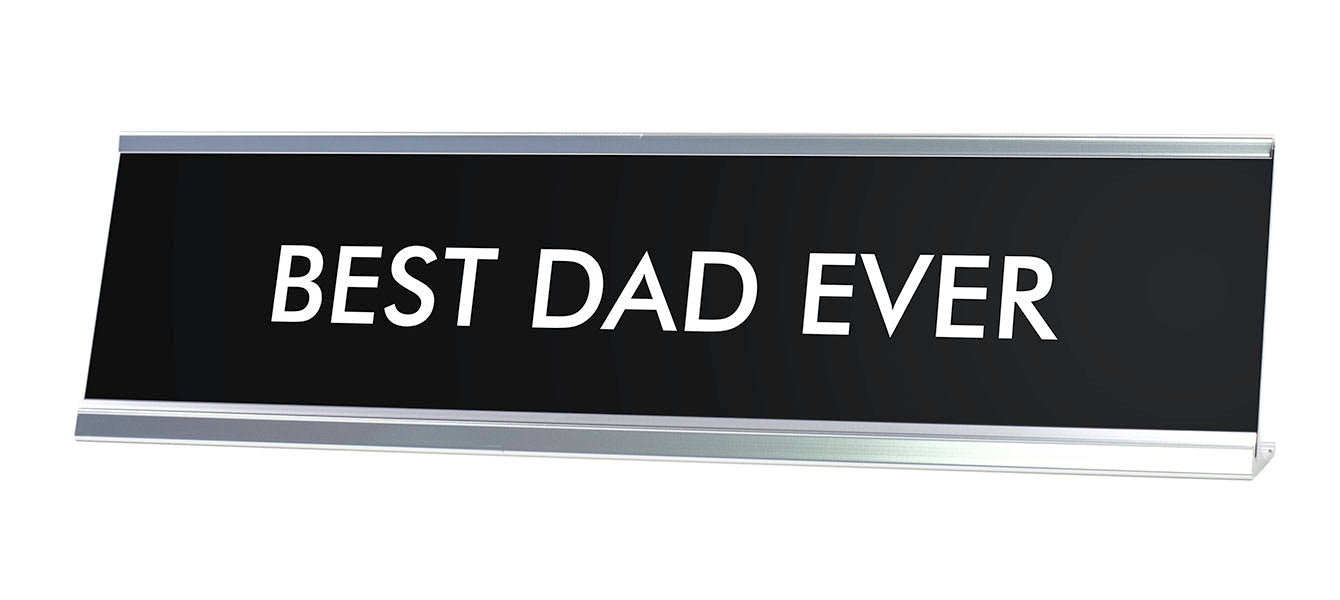 BEST DAD EVER Novelty Desk Sign