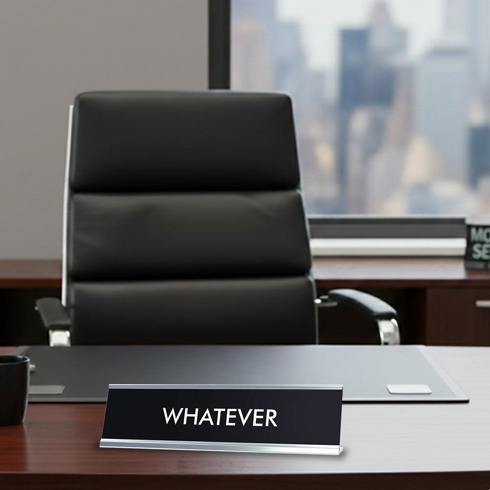 “WHATEVER” Novelty Desk Sign (2" x 8") – Black Nameplate with Silver Frame – Funny Office Desk Decor
