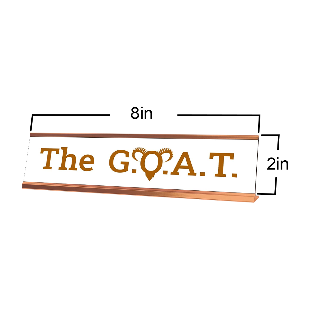The G.O.A.T. Rose Gold Frame Novelty Desk Sign (2x8")