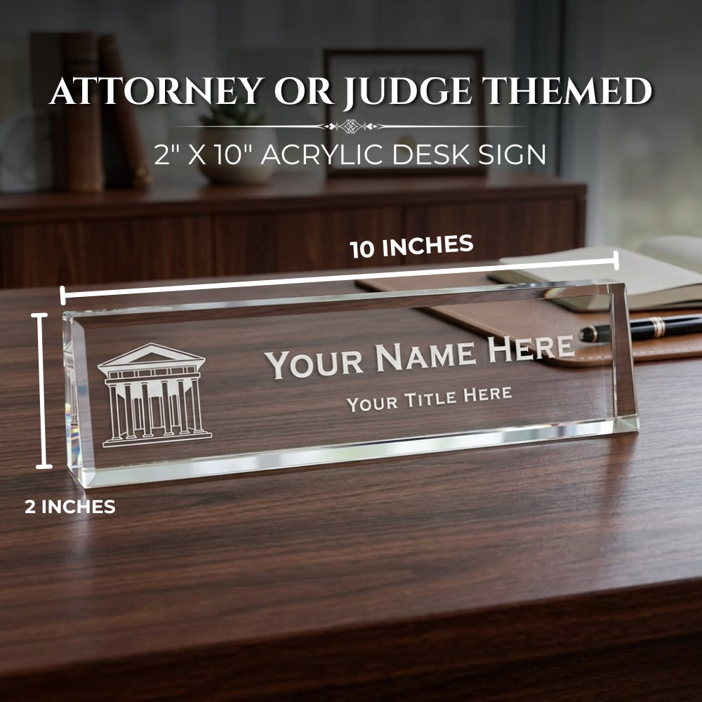 Attorney or Judge Themed, Personalized Acrylic Desk Sign for Lawyers and Legal Professionals (Roman Building) (2 x 10")
