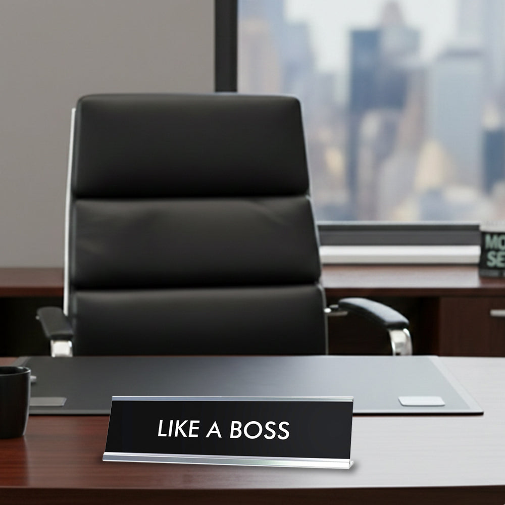 “LIKE A BOSS” Novelty Desk Sign (2" x 8") – Funny Office Desk Decor – Boss Humor Nameplate