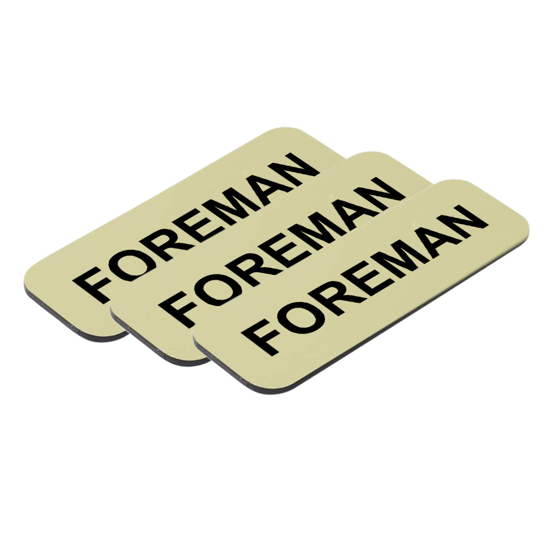 Foreman 1 x 3" Name Tag/Badge, (3 Pack)