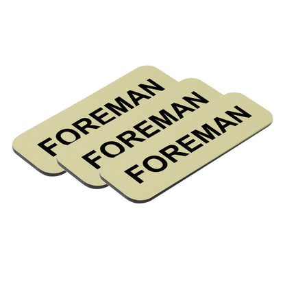 Foreman 1 x 3" Name Tag/Badge, (3 Pack)