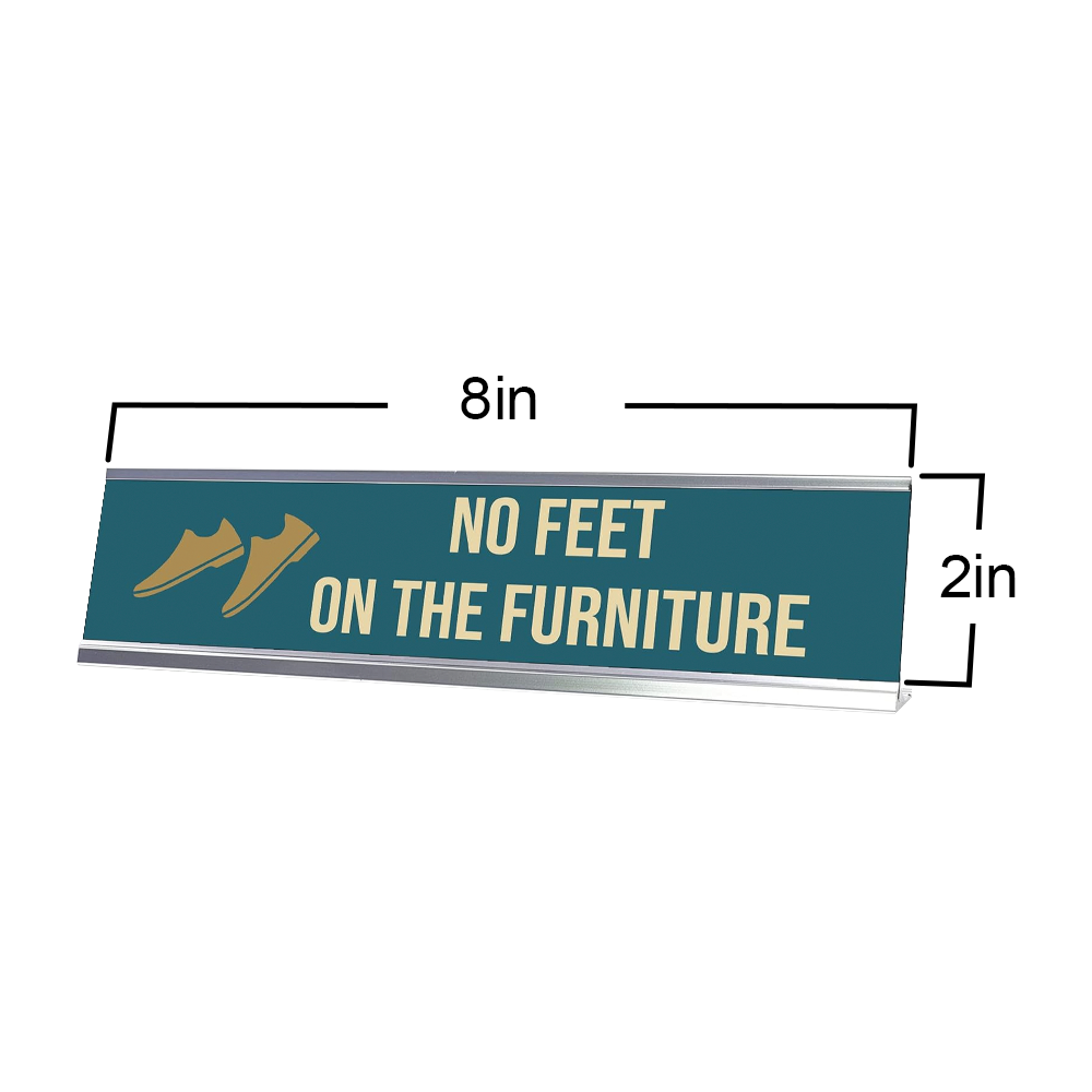 No Feet On The Furniture, Shoes Gold Frame, Desk Sign (2x8")