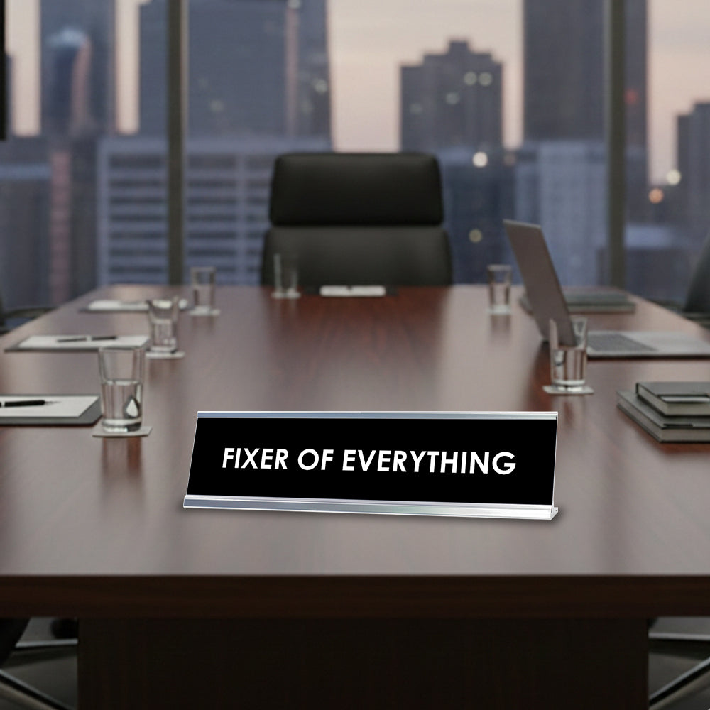 Fixer of Everything Desk Sign, novelty nameplate (2 x 8")