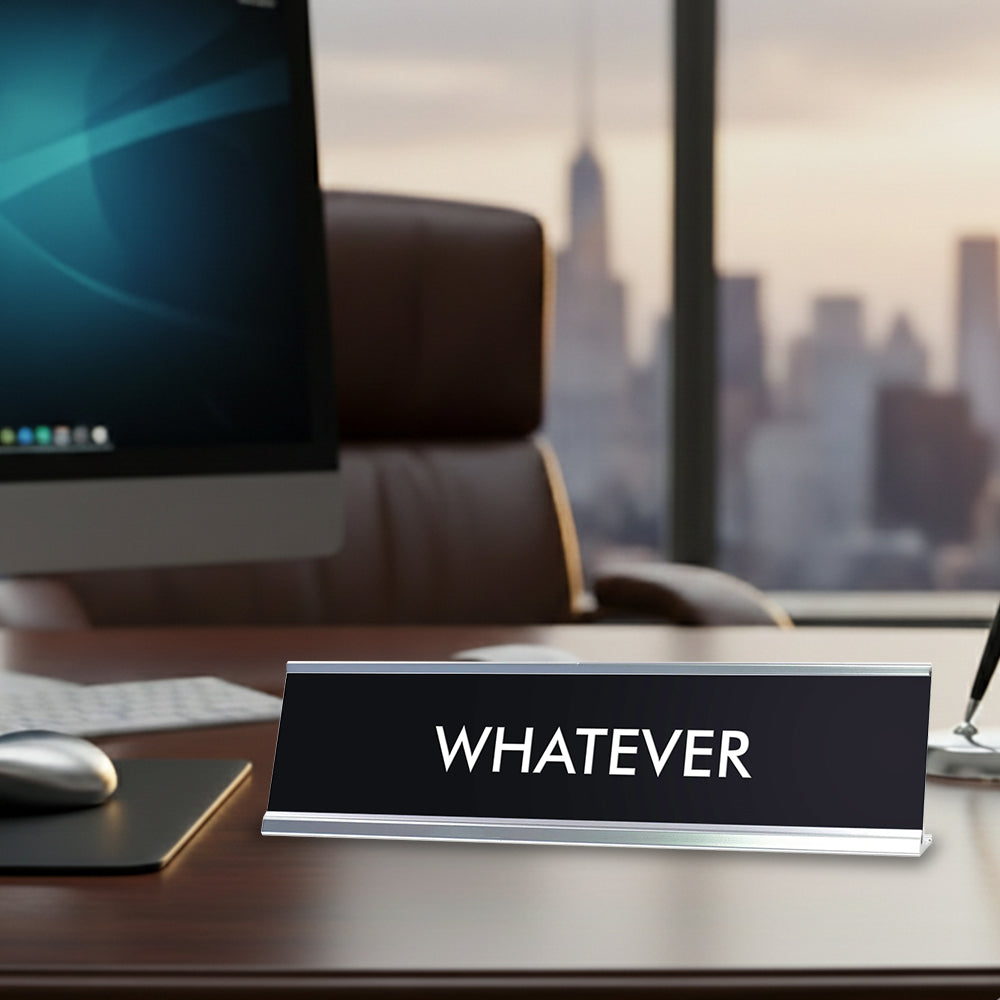 “WHATEVER” Novelty Desk Sign (2" x 8") – Black Nameplate with Silver Frame – Funny Office Desk Decor