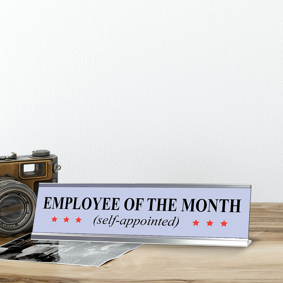 Self-Appointed Employee of the Month Desk Sign (2" x 8") – Funny Office Desk Decor – Novelty Workplace Nameplate