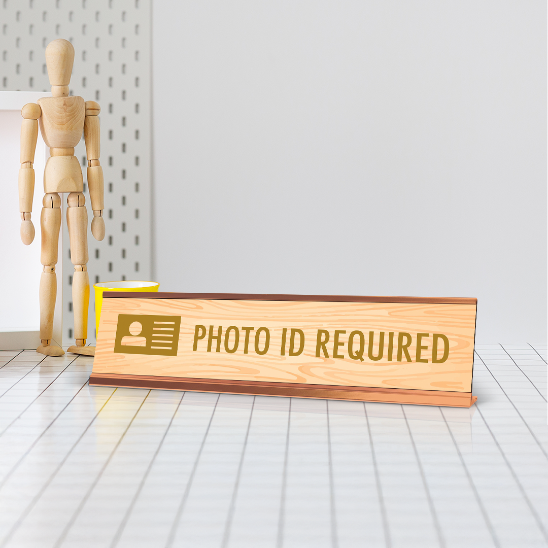 Photo ID Required, Wood Style Gold Frame, Desk Sign (2x8")