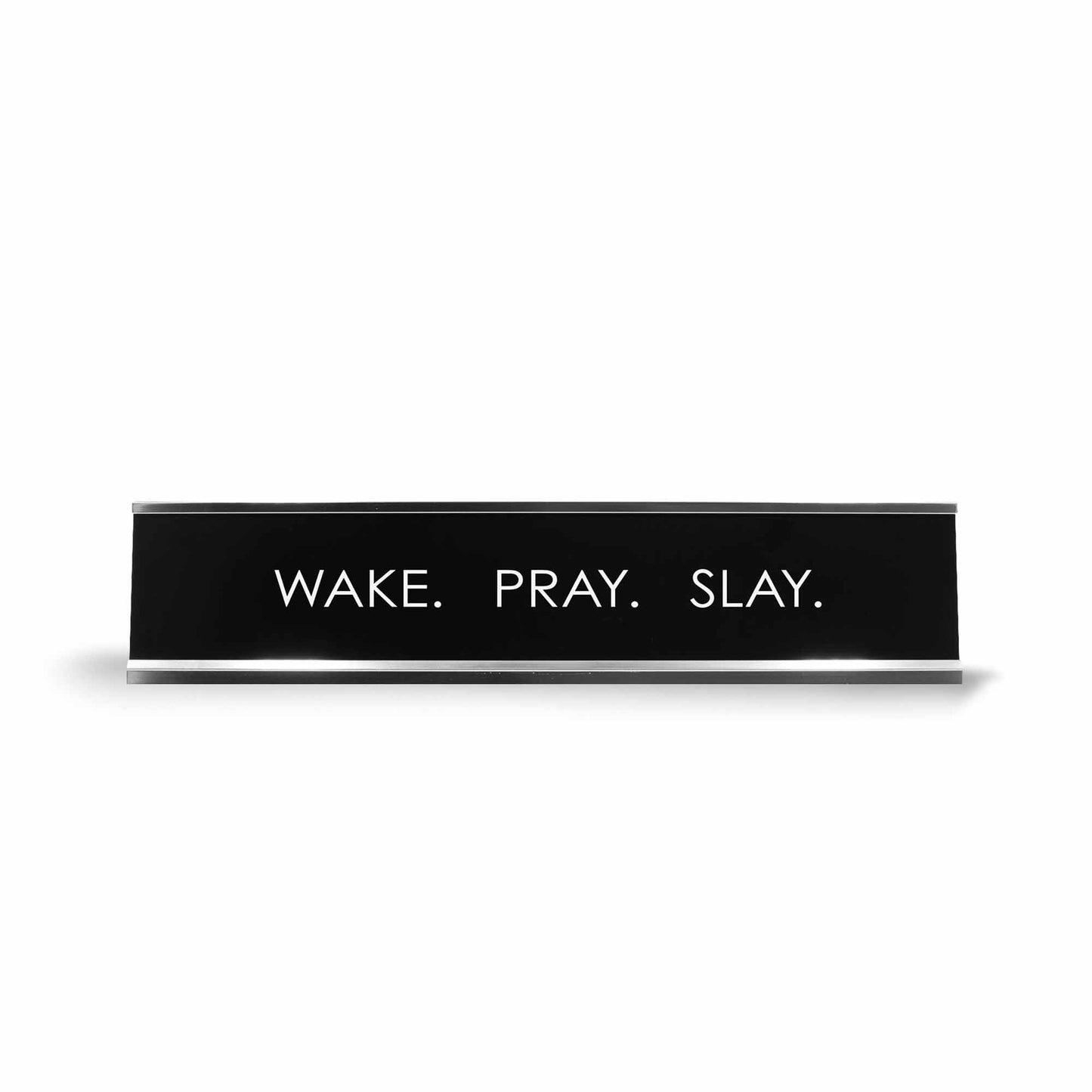 Signs ByLITA “WAKE. PRAY. SLAY.” Novelty Desk Sign (2" x 10") – Inspirational Christian Office Desk Decor – Motivational Nameplate