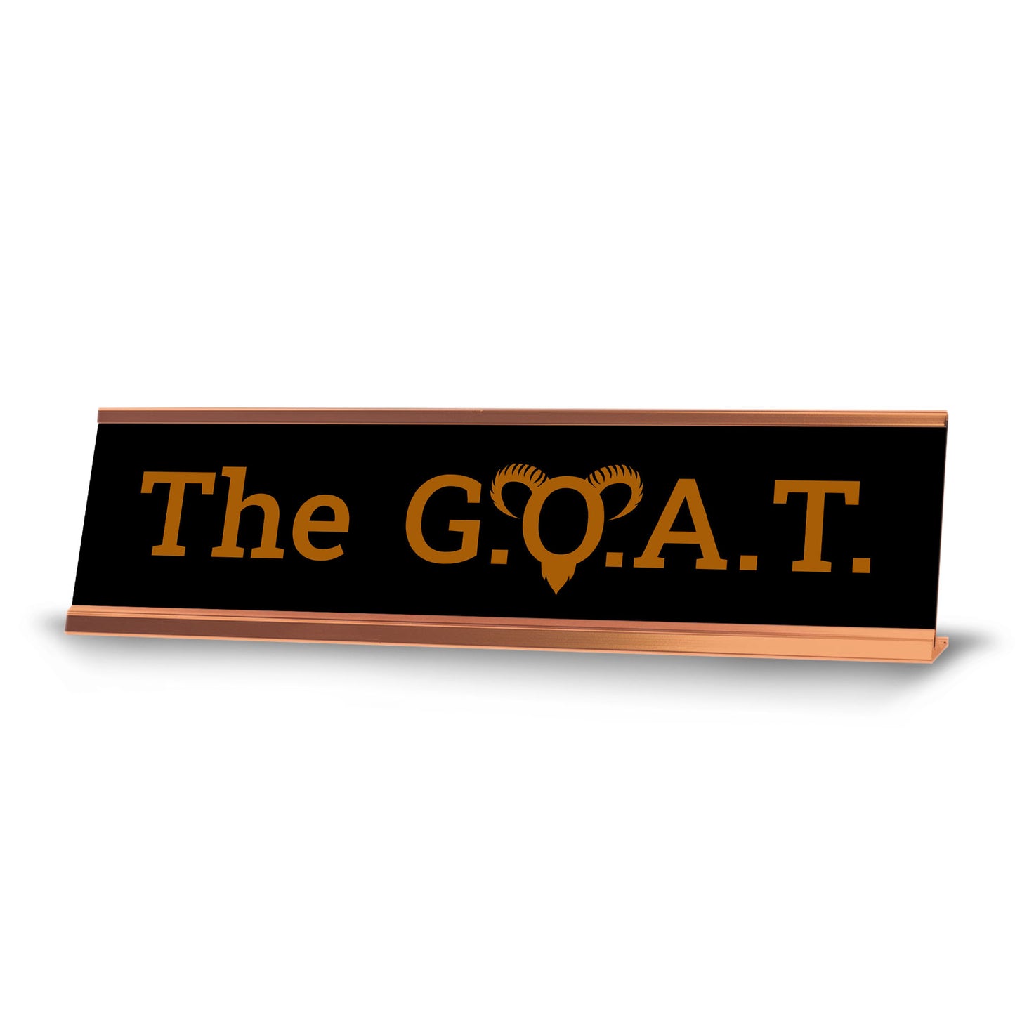 The G.O.A.T. Rose Gold Frame Novelty Desk Sign (2x8")