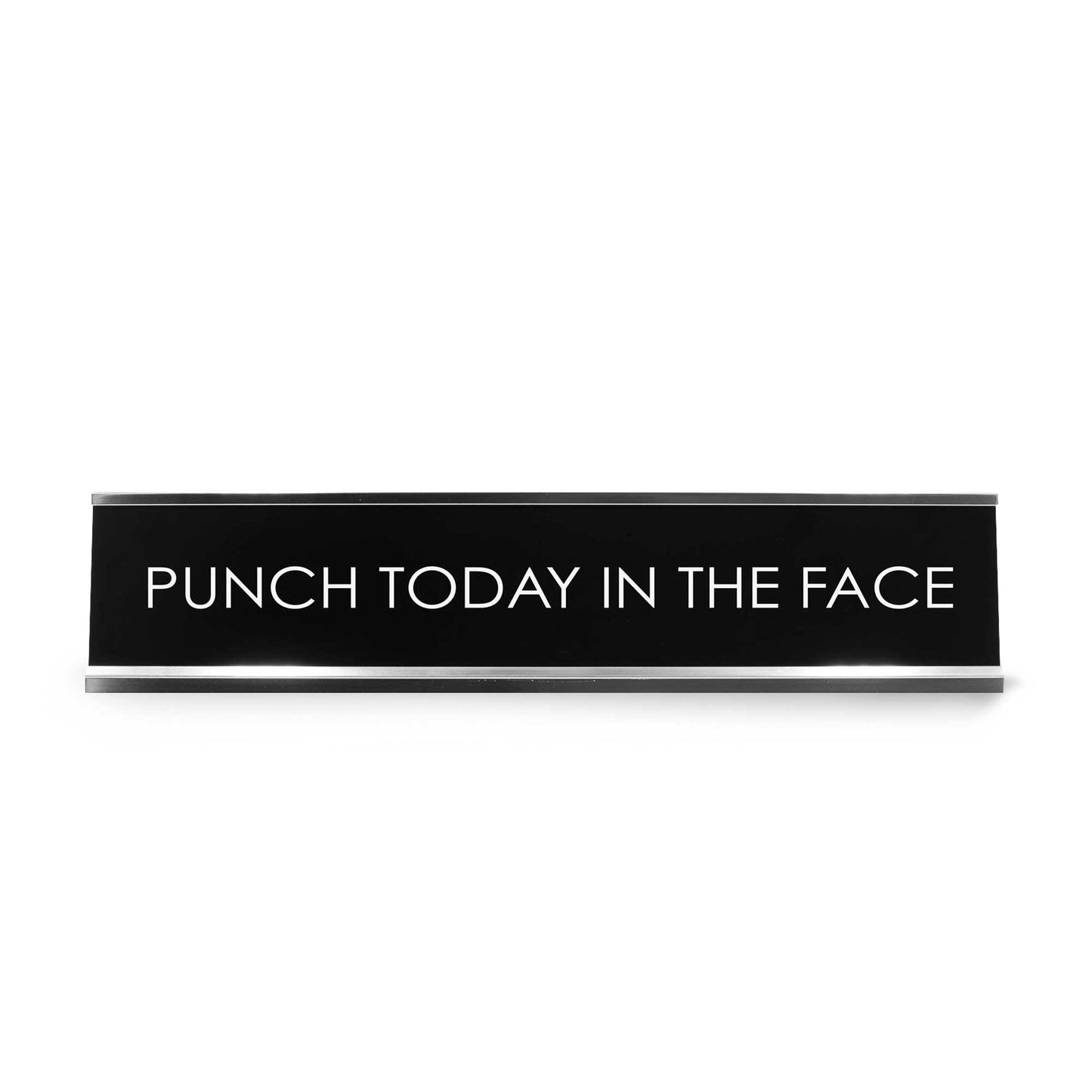 “Punch Today in the Face” Novelty Desk Sign (2" x 8") – Funny Motivational Office Desk Decor – Sarcastic Nameplate