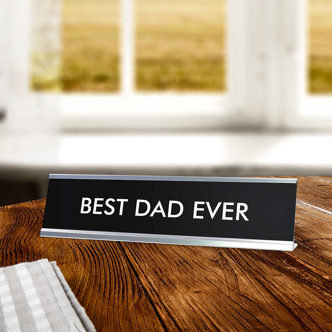 BEST DAD EVER Novelty Desk Sign