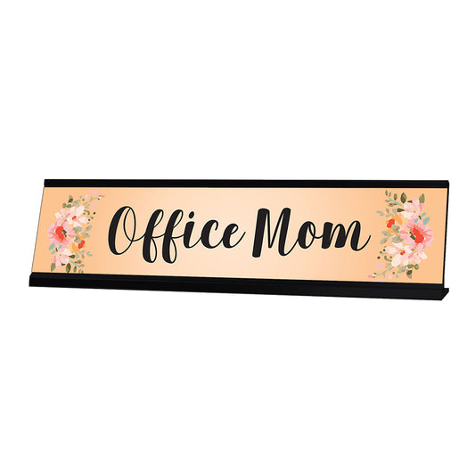 Office Mom, Orange Floral Designer Office Gift Desk Sign - Office Desk Sign