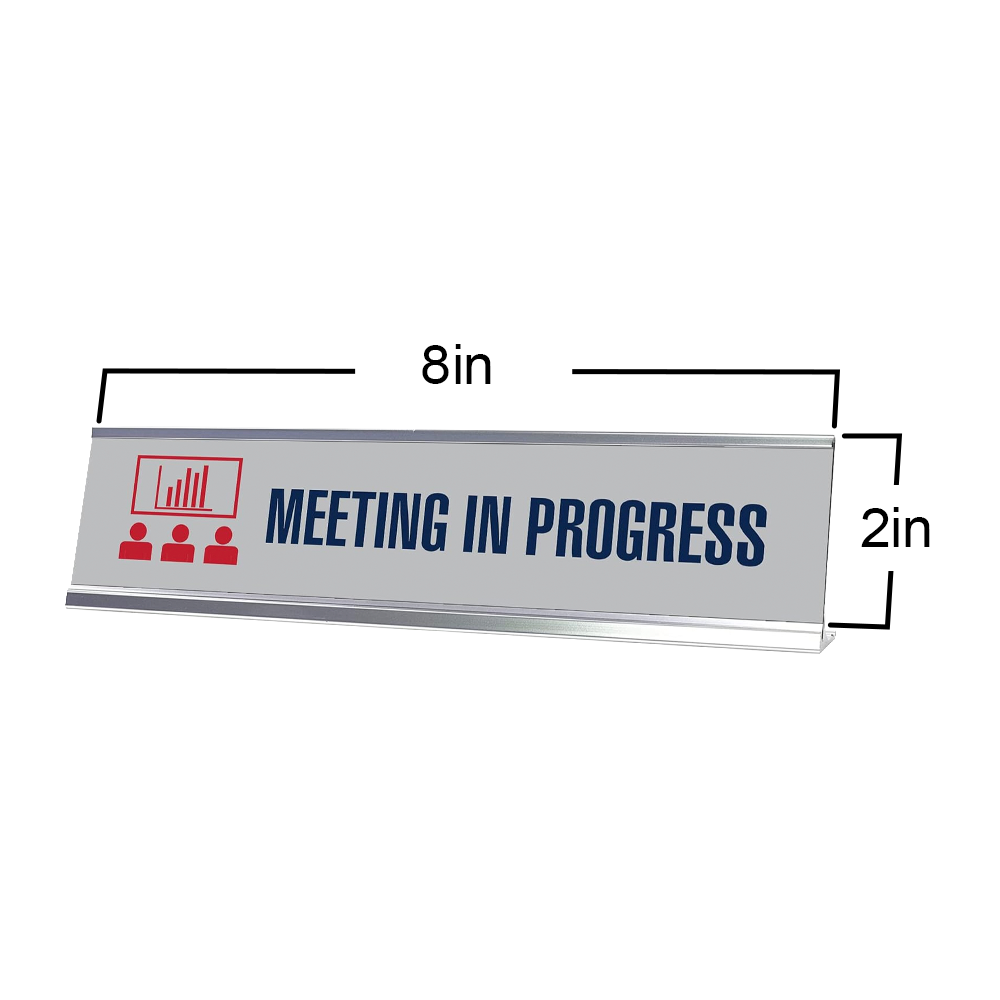 Meeting in Progress Board, Silver Frame,Desk Sign (2x8)