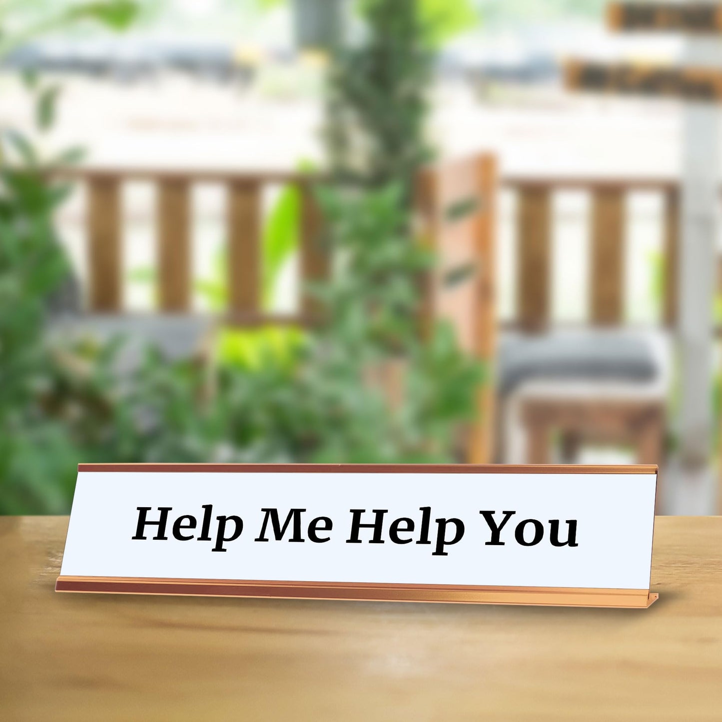 Help Me Help You 2 x 10" Desk Sign | Funny Home & Office Decor