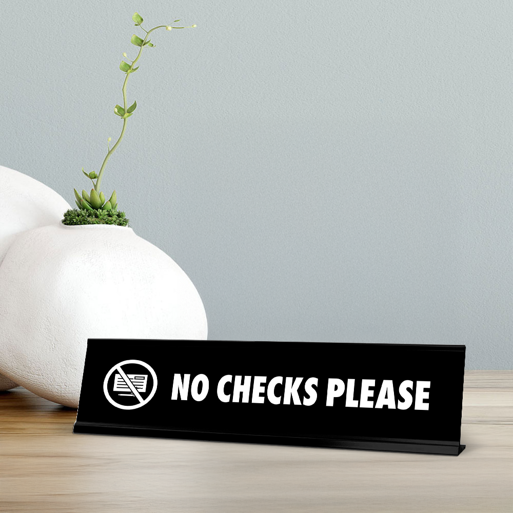 No Checks Please, BW Black Frame, Desk Sign (2x8")