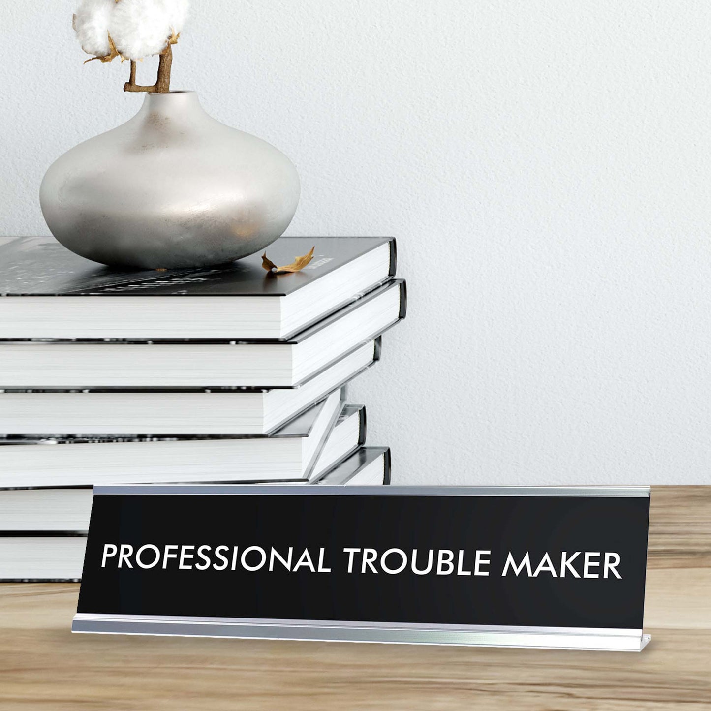 Signs ByLITA “PROFESSIONAL TROUBLE MAKER” Novelty Desk Sign (2" x 8") – Funny Office Desk Decor – Sarcastic Nameplate