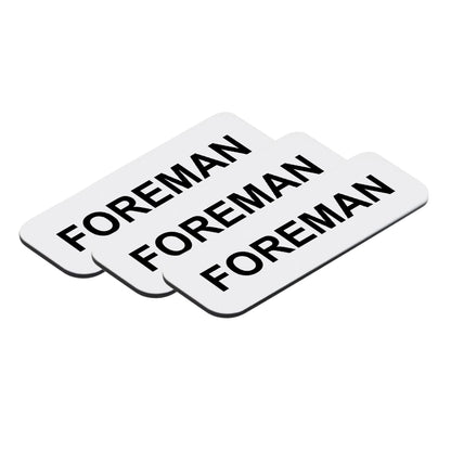 Foreman 1 x 3" Name Tag/Badge, (3 Pack)
