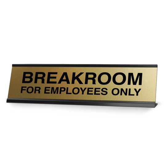 Breakroom for Employees Only Black Frame Desk Sign - Office Desk Sign